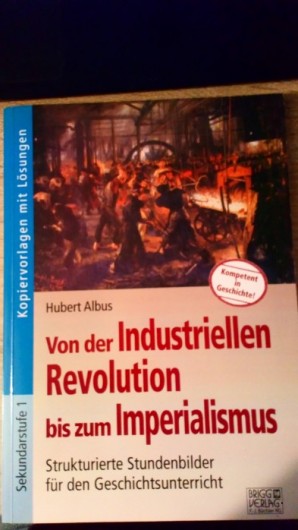 Von Industrieller Revolution bis Imperialismus